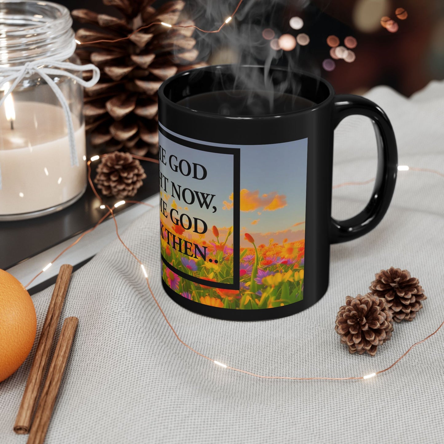 Inspirational Black Mug | Same God Right Now, Back Then | Coffee Cup for Faith, Spirituality, Gifts, Celebrations, Home