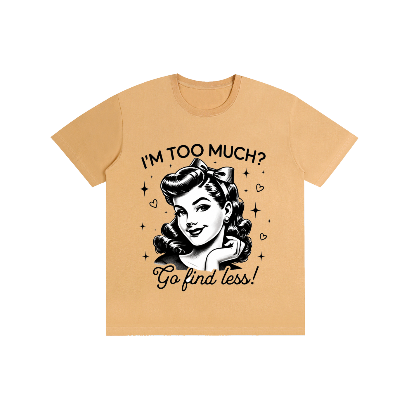"Too much " Pure Cotton Unisex T-Shirt