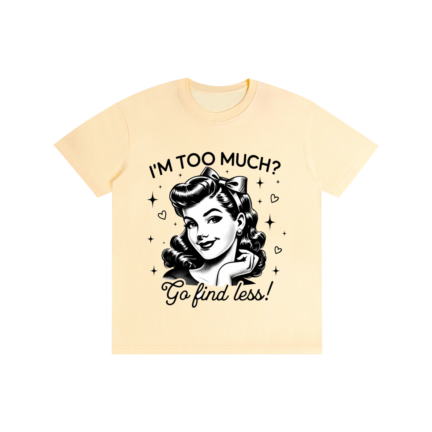 "Too much " Pure Cotton Unisex T-Shirt