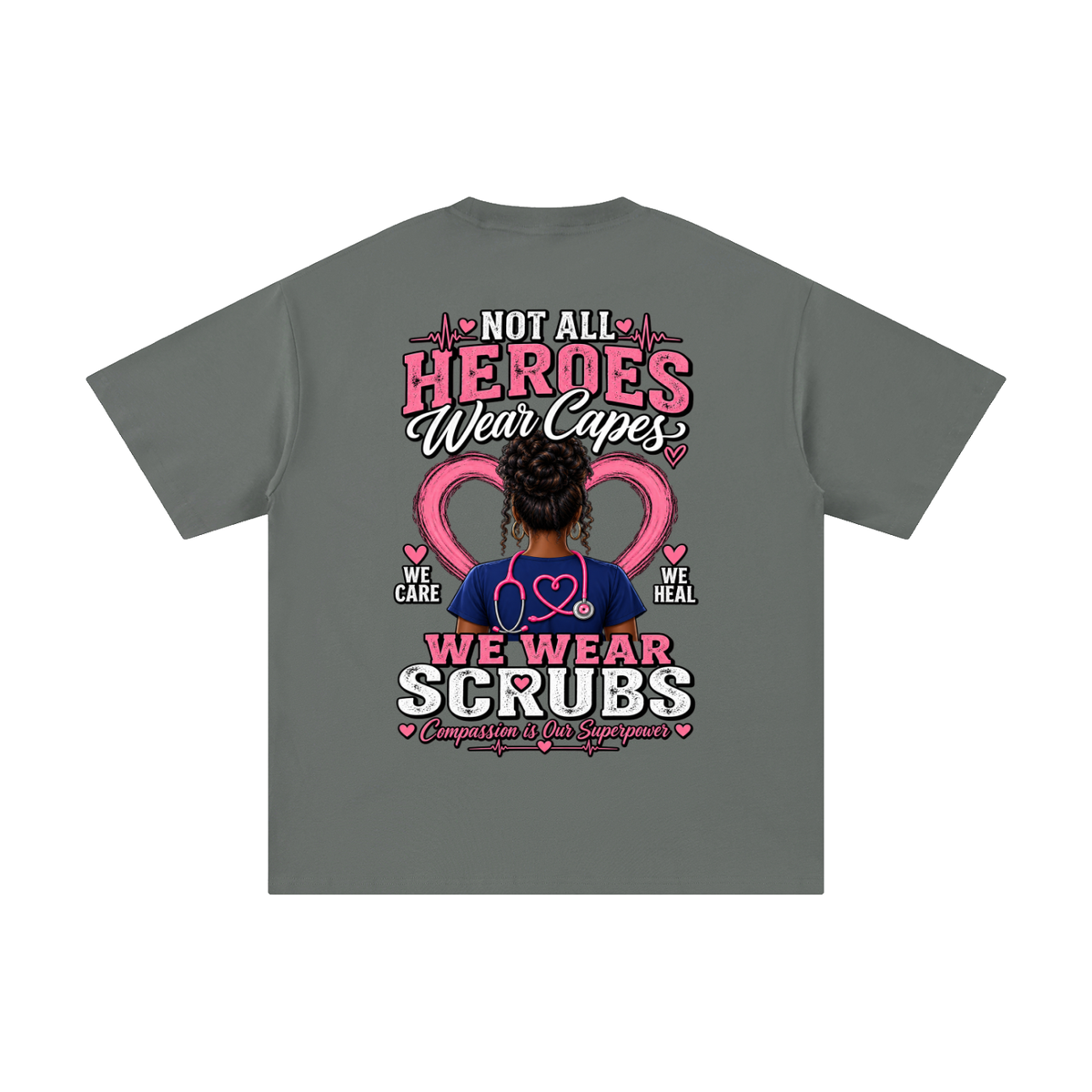 Nurse tee Not All Heroes Wear Capes cotton shirt